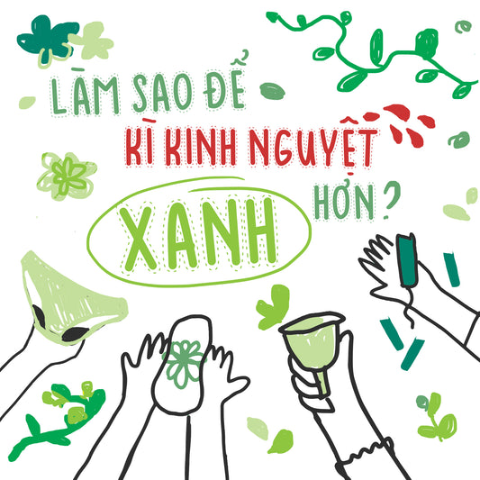 Làm sao để kỳ kinh nguyệt xanh hơn?
